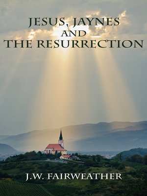 cover image of Jesus, Jaynes and the Resurrection